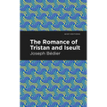 The Romance of Tristan and Iseult - Paperback