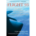 Flight 93: The Story, the Aftermath, and the Legacy of American Courage on 9/11 - Paperback