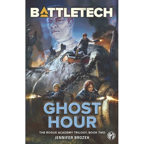BattleTech: Ghost Hour (Book Two of the Rogue Academy Trilogy) - Paperback