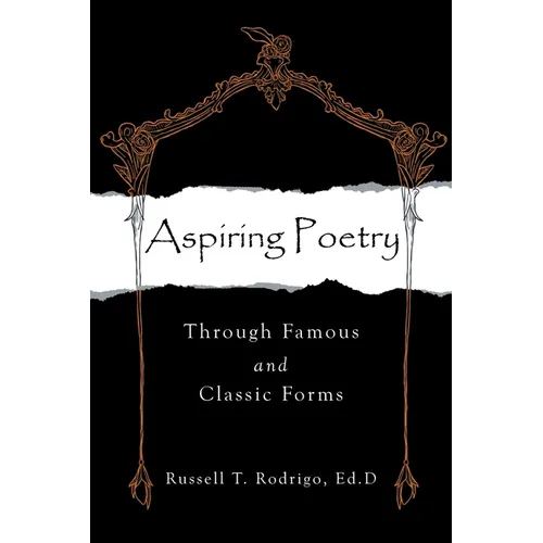 Aspiring Poetry: Through Famous and Classic Forms - Paperback