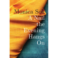 A Nail the Evening Hangs on - Paperback