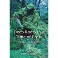 Deep Roots in a Time of Frost - Paperback