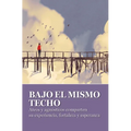 Bajo El Mismo Techo - Paperback