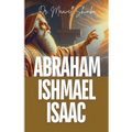 Abraham, Ishmael, and Isaac - Paperback