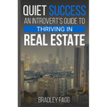 Quiet Success An Introvert's Guide To Thriving in Real Estate - Paperback