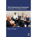 The Professional Counselor: Challenges and Opportunities - Paperback