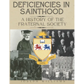 Deficiencies in Sainthood: A History of the Fraternal Society