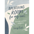 Breathing Room for My Soul: Devotions and Prayers for Women - Paperback