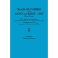 Names of Soldiers of the American Revolution [From Maine] Who Applied for State Bounty Under Resolves of the March 17,1835, March 24, 1836, and March