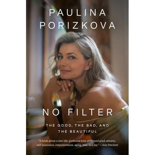 No Filter: The Good, the Bad, and the Beautiful - Hardcover