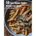 50 Last-Minute Dinner Fixes Recipes for Home - Paperback