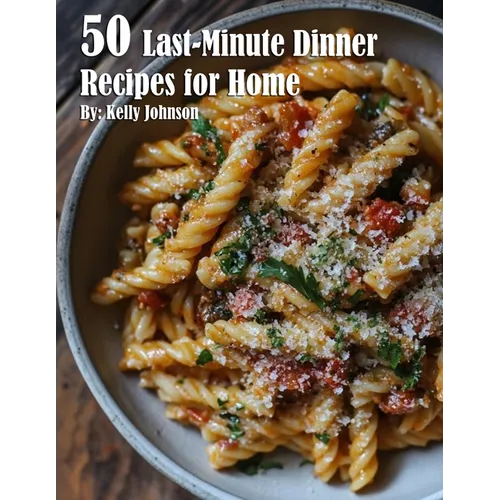 50 Last-Minute Dinner Fixes Recipes for Home - Paperback