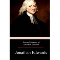 Selected Sermons of Jonathan Edwards - Paperback