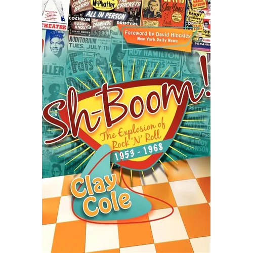 Sh-Boom!: The Explosion of Rock 'n' Roll (1953-1968) - Paperback