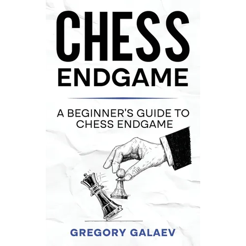 Chess Endgame: A Beginner's Guide to Chess Endgame - Hardcover