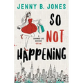 So Not Happening - Paperback