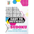 Easy to Difficult Sudoku Large Print Puzzle Books for Adults - Paperback
