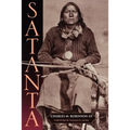 Satanta: The Life and Death of a War Chief