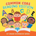 Common Core Reading Edition: 1st Grade Workbook Series - Paperback