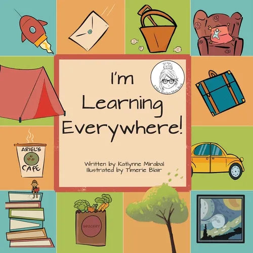 I'm Learning Everywhere: (A Miss Teacher Mom Book) - Paperback