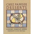 Chez Panisse Desserts: A Cookbook - Paperback