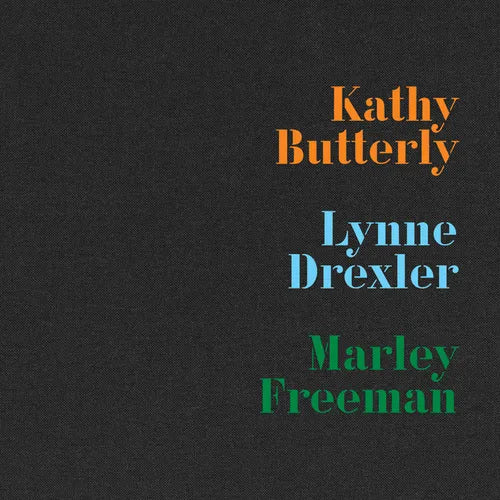 Kathy Butterly, Lynne Drexler, Marley Freeman - Hardcover