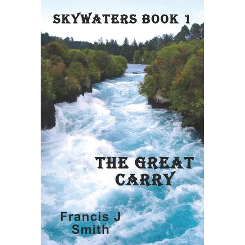 The Great Carry: Skywaters Book 1
