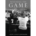 Watching the Game - Hardcover