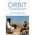 Orbit: The Science of Rapport-Based Interviewing for Law Enforcement, Security, and Military