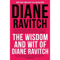 The Wisdom and Wit of Diane Ravitch - Paperback