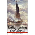 Enlightening the World: The Creation of the Statue of Liberty
