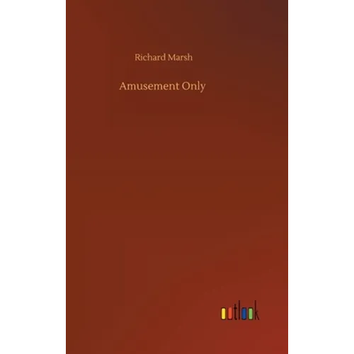 Amusement Only - Hardcover