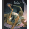 Dorothea Tanning: Transformations - Hardcover