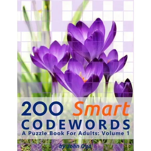 200 Smart Codewords: A Puzzle Book For Adults: Volume 1 - Paperback