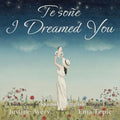 I Dreamed You / Te soñe: A Suteki Creative Spanish & English Bilingual Book - Paperback