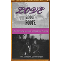 Love at Our Roots: How Freedom Became A Force for Change.