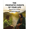 The Prophetic Events of Your Life: Beyond Your Horizon - Hardcover