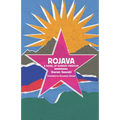 Rojava: A Novel of Kurdish Freedom - Paperback