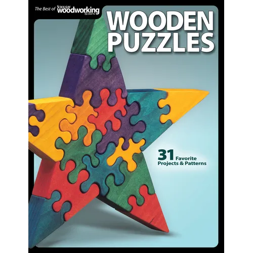 Wooden Puzzles: 31 Favorite Projects and Patterns - Paperback