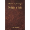 Twilight in Italy (World Classics, Unabridged) - Paperback