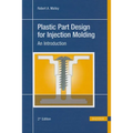 Plastic Part Design for Injection Molding 2e: An Introduction - Hardcover