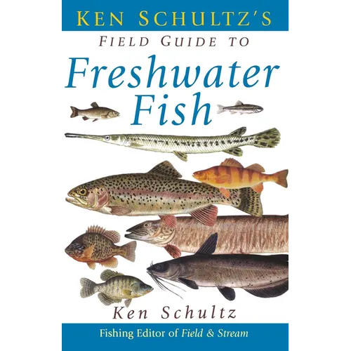 Ken Schultz's Field Guide to Freshwater Fish - Paperback