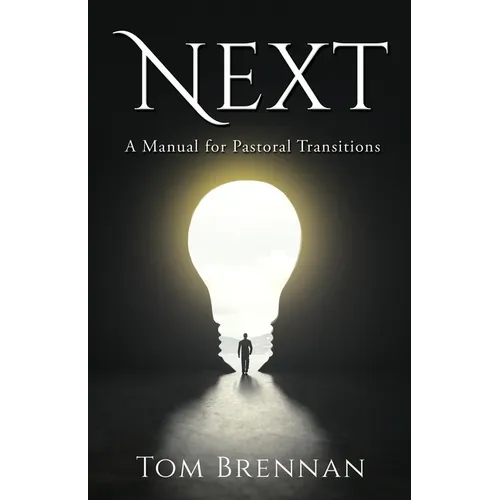 Next: A Manual for Pastoral Transitions - Paperback