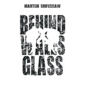 Behind Walls & Glass - Paperback