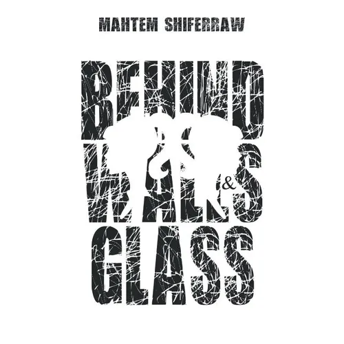 Behind Walls & Glass - Paperback