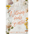 Nothing Feels Better: Alternative Cover Edition - Paperback