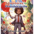 Adventures in Friendshipville - Hardcover