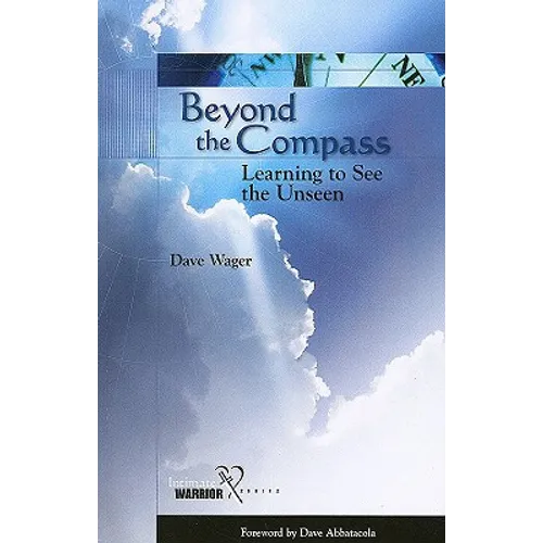 Beyond the Compass: Learning to See the Unseen - Paperback