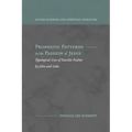 Prophetic Patterns in the Passion of Jesus - Paperback