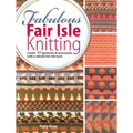Fabulous Fair Isle Knitting - Paperback